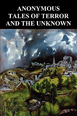 Anonymous Tales of Terror and the Unknown: Extracts from Gosschen