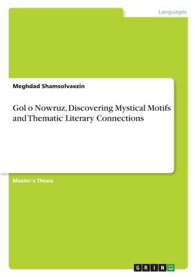 Gol o Nowruz, Discovering Mystical Motifs and Thematic Literary Connections