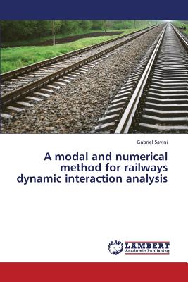 A modal and numerical method for railways dynamic interaction analysis