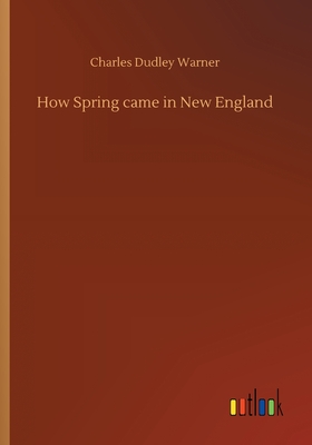 How Spring came in New England