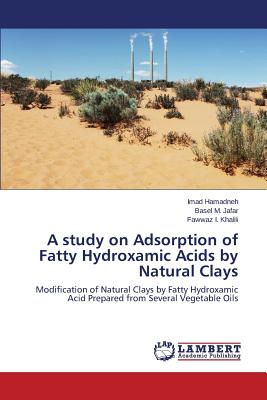 A study on Adsorption of Fatty Hydroxamic Acids by Natural Clays