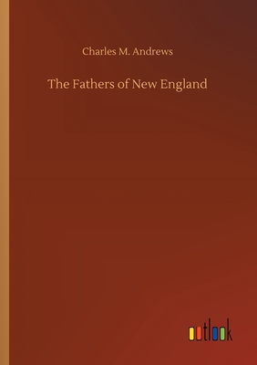 The Fathers of New England