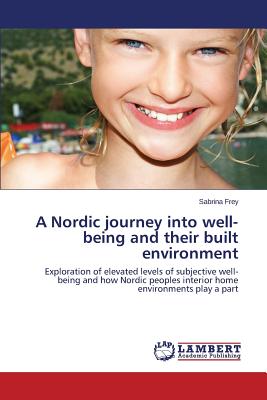 A Nordic journey into well-being and their built environment