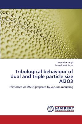 Tribological Behaviour of Dual and Triple Particle Size Al2o3