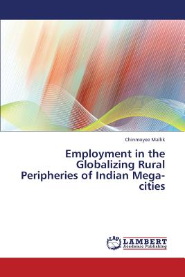 غلاف كتاب Employment in the Globalizing Rural Peripheries of Indian Mega-Cities