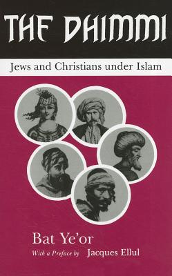 The Dhimmi: Jews & Christians Under Islam