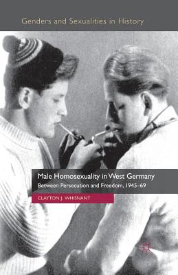 غلاف كتاب Male Homosexuality in West Germany : Between Persecution and Freedom, 1945-69