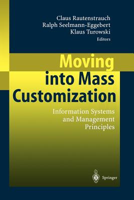 Moving into Mass Customization : Information Systems and Management Principles