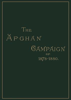 AFGHAN CAMPAIGNS OF 1878 1880HISTORICAL DIVISION