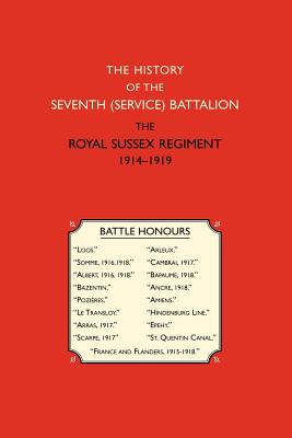 History of the Seventh (Service) Battalion the Royal Sussex Regiment