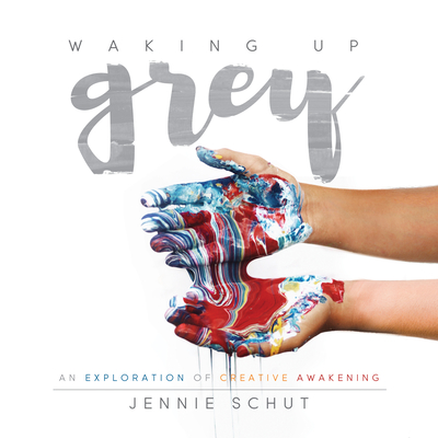 Waking Up Grey: An Exploration of Creative Awakening