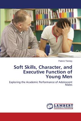 غلاف كتاب Soft Skills, Character, and Executive Function of Young Men