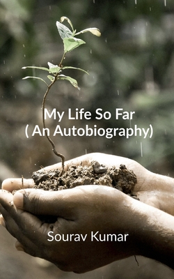 My Life So Far  (An Autobiography)