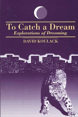 غلاف كتاب To Catch A Dream : Explorations of Dreaming