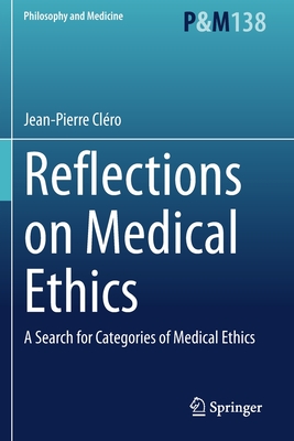 Reflections on Medical Ethics : A Search for Categories of Medical Ethics