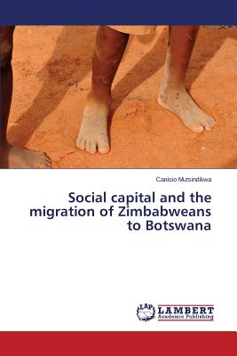 غلاف كتاب Social capital and the migration of Zimbabweans to Botswana