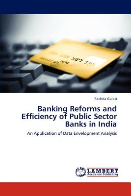 Banking Reforms and Efficiency of Public Sector Banks in India