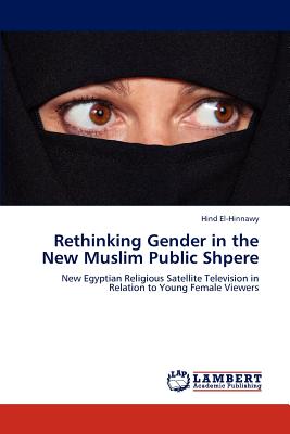 غلاف كتاب Rethinking Gender in the New Muslim Public Shpere