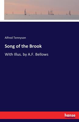 Song of the Brook:With Illus. by A.F. Bellows