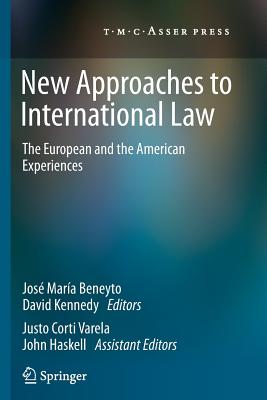 New Approaches to International Law : The European and the American Experiences