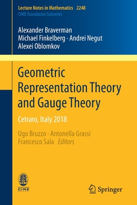 Geometric Representation Theory and Gauge Theory : Cetraro, Italy 2018