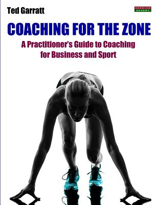 Coaching For The Zone: A Practitioner