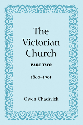 The Victorian Church, Part Two