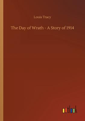 غلاف كتاب The Day of Wrath - A Story of 1914