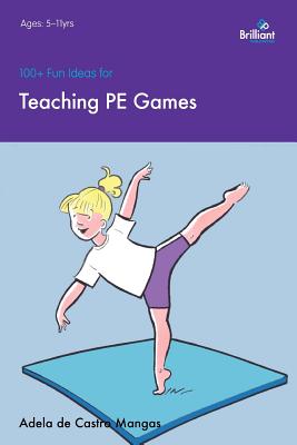 غلاف كتاب 100+ Fun Ideas for Teaching PE Games