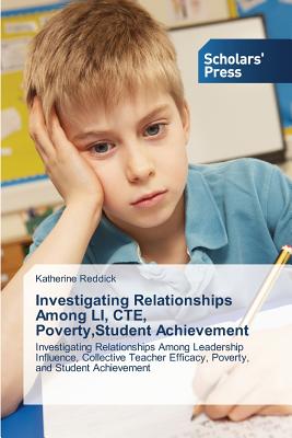 غلاف كتاب Investigating Relationships Among LI, CTE, Poverty,Student Achievement