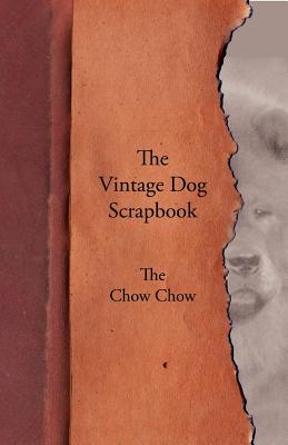 The Vintage Dog Scrapbook - The Chow Chow