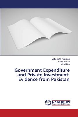 Government Expenditure and Private Investment: Evidence from Pakistan