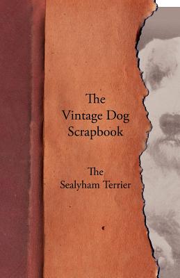 The Vintage Dog Scrapbook - The Sealyham Terrier