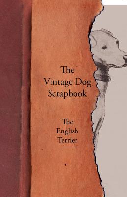 The Vintage Dog Scrapbook - The English Terrier