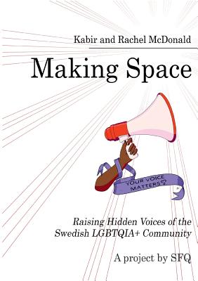 غلاف كتاب Making Space:Raising Hidden Voices of the Swedish LGBTQIA+ Community