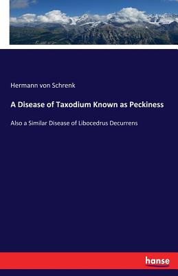 A Disease of Taxodium Known as Peckiness:Also a Similar Disease of Libocedrus Decurrens