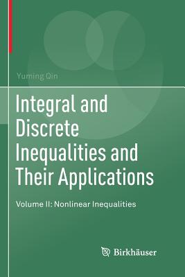 Integral and Discrete Inequalities and Their Applications : Volume II: Nonlinear Inequalities