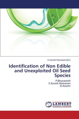 Identification of Non Edible and Unexploited Oil Seed Species