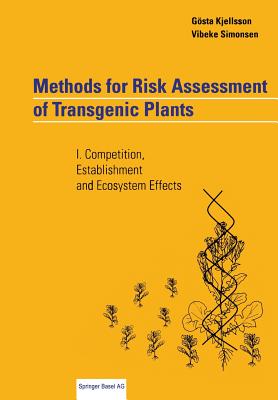 Methods for Risk Assessment of Transgenic Plants : I. Competition, Establishment and Ecosystem Effects