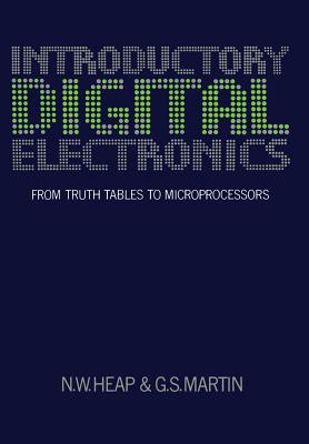 Introductory Digital Electronics : From Truth Tables to Microprocessors