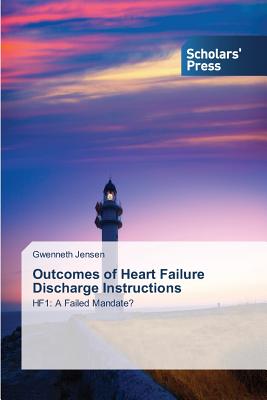 Outcomes of Heart Failure Discharge Instructions