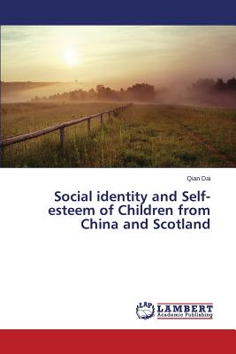 غلاف كتاب Social identity and Self-esteem of Children from China and Scotland