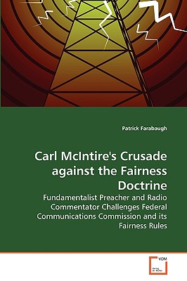 غلاف كتاب Carl McIntire's Crusade against the Fairness Doctrine