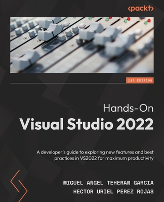 Hands-On Visual Studio 2022: A developer