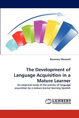غلاف كتاب The Development of Language Acquisition in a Mature Learner