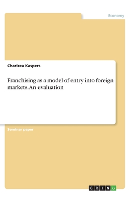 Franchising as a model of entry into foreign markets. An evaluation