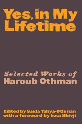 Yes, in My Lifetime. Selected Works of Haroub Othman