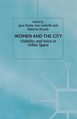 غلاف كتاب Women and the City : Visibility and Voice in Urban Space