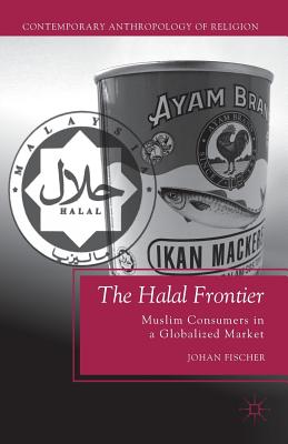 غلاف كتاب The Halal Frontier : Muslim Consumers in a Globalized Market