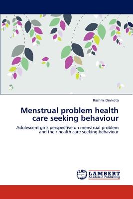 Menstrual problem health care seeking behaviour